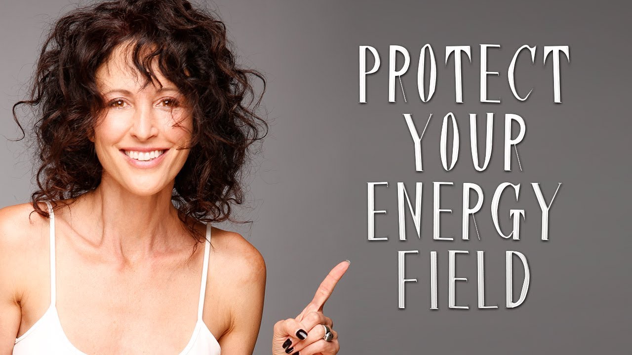 Protecting Your Energy Field